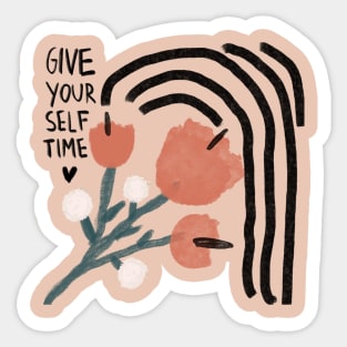 Give yourself time Sticker